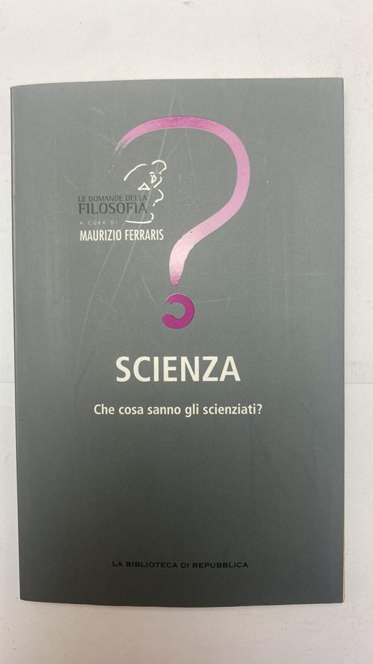 Scienza, che cosa sanno gli scienziati? - Maurizio Ferraris - copertina