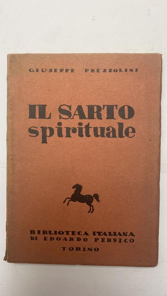 Il sarto spirituale. Mode e figurini per le anime della stagione corrente - Giuseppe Prezzolini - copertina