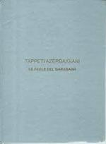 TAPPETI AZERBAIGIANI - Le perle del Garabagh