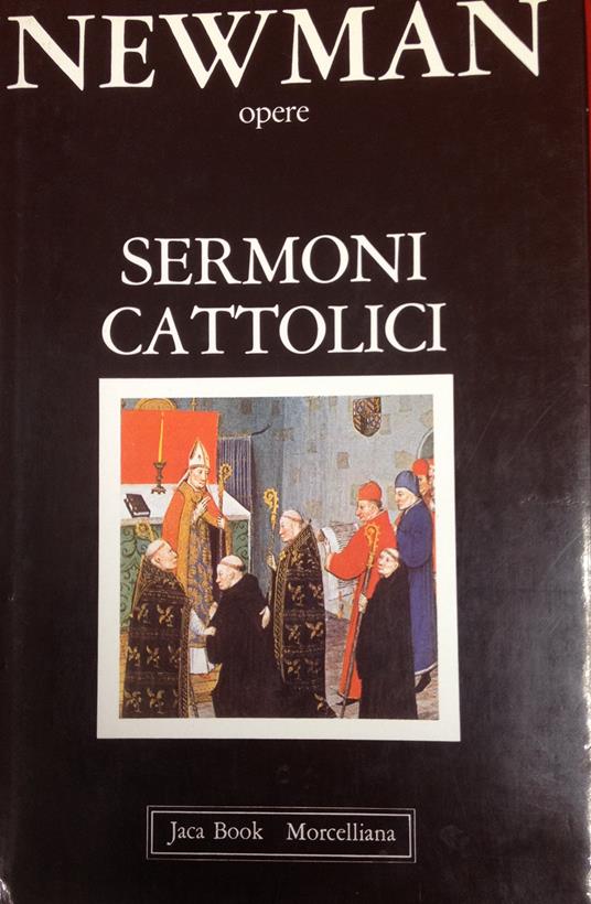 Opere scelte. Sermoni cattolici - John H. Newman - copertina