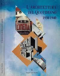 L' Architettura Del Quotidiano 1930/1940 - copertina