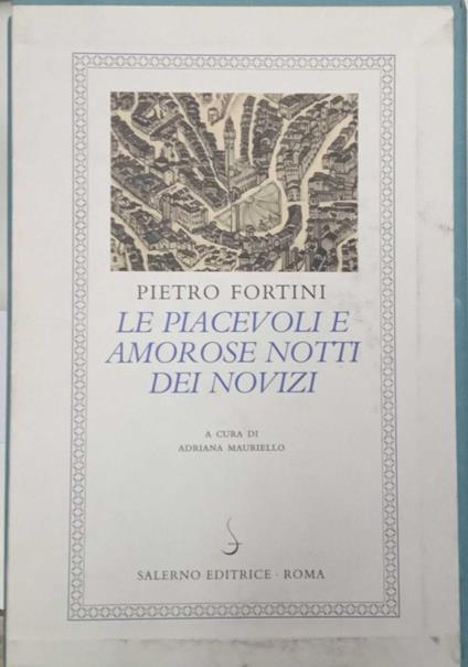 Le piacevoli e amorose notti dei novizi (due tomi) - Pietro Fortini - copertina