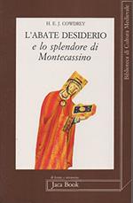 L' abate Desiderio e lo splendore di Montecassino. Riforma della Chiesa e politica nell'XI secolo