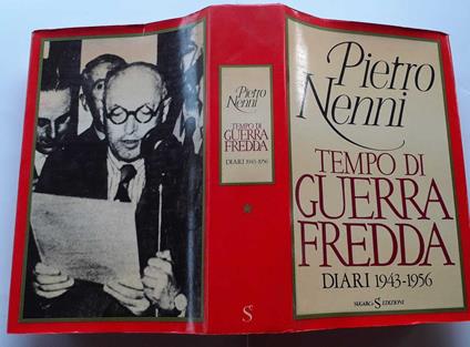 Tempo di guerra fredda. Diari 1943-1956. Volume 1 - Pietro Nenni - copertina