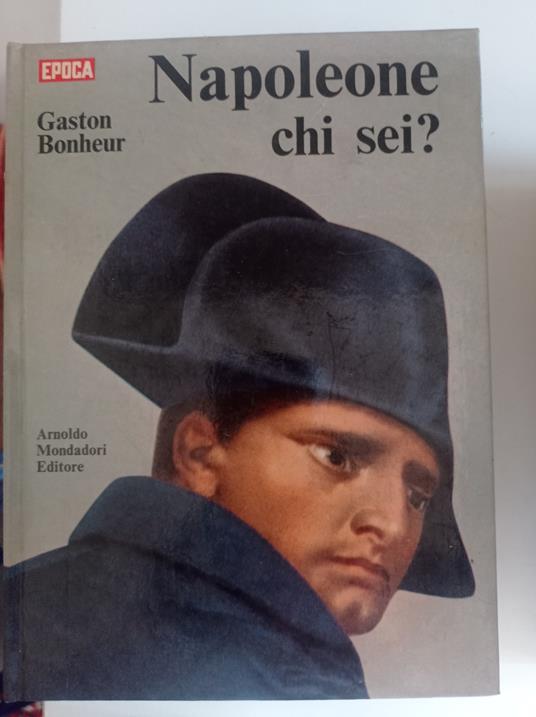 Napoleone chi sei? - Gaston Bonheur - copertina