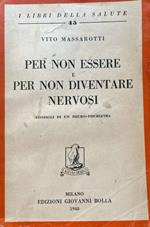 Per non essere e per non diventare nervosi