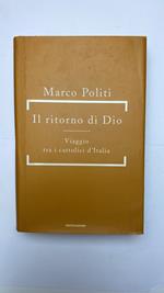 Il ritorno di Dio. Viaggio tra i cattolici d'Italia