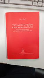 Tra fascio littorio e senso dello Stato. Funzionari, apparati, ministeri nella Repubblica Sociale Italiana (1943-1945)