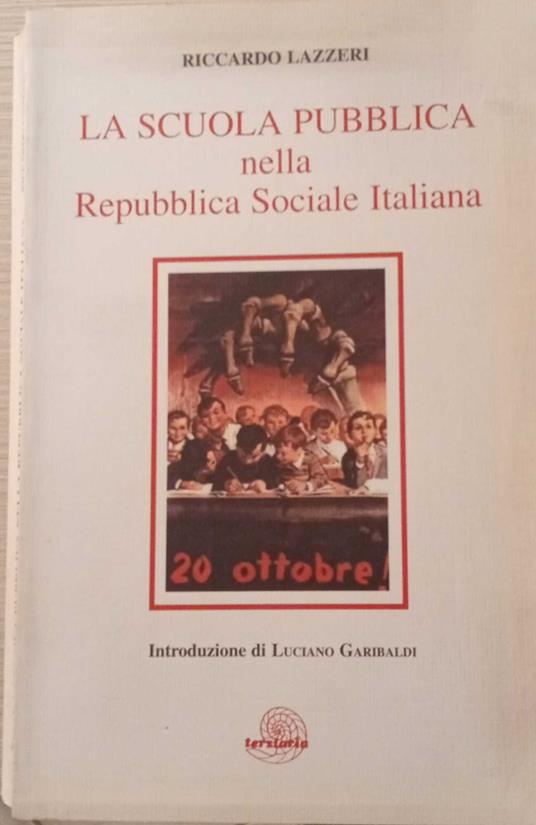 La scuola pubblica nella Repubblica Sociale Italiana - Riccardo Lazzeri - copertina