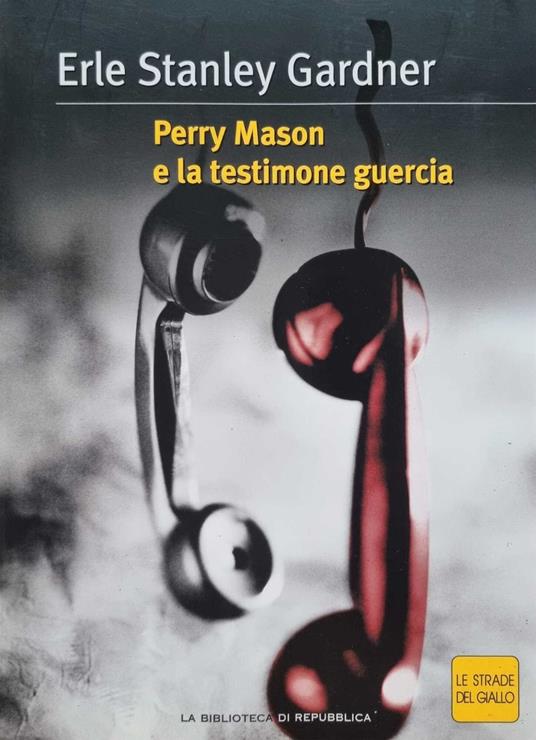 Perry Mason e la testimone guercia - Erle Stanley Gardner - copertina
