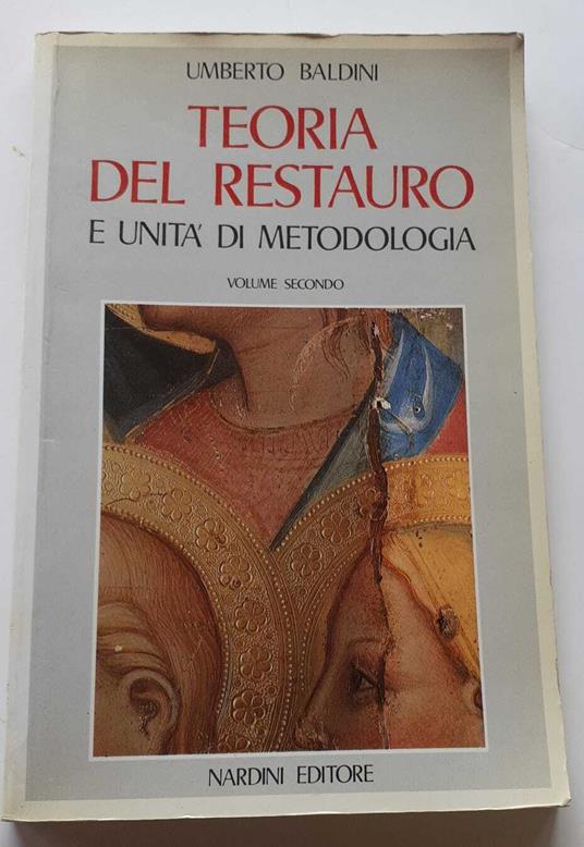 Teoria del restauro e unità di metodologia (Vol. 2) - Umberto Baldini - copertina