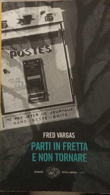 Parti in fretta e non tornare - Fred Vargas - copertina