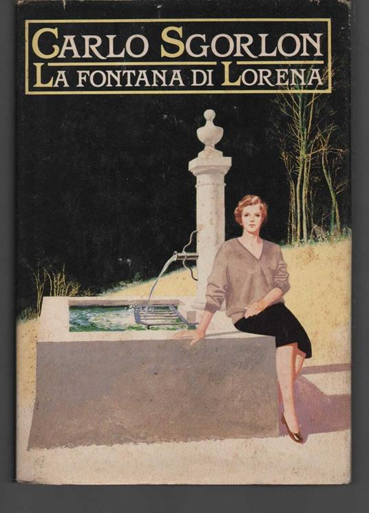La fontana di lorena - Carlo Sgorlon - copertina
