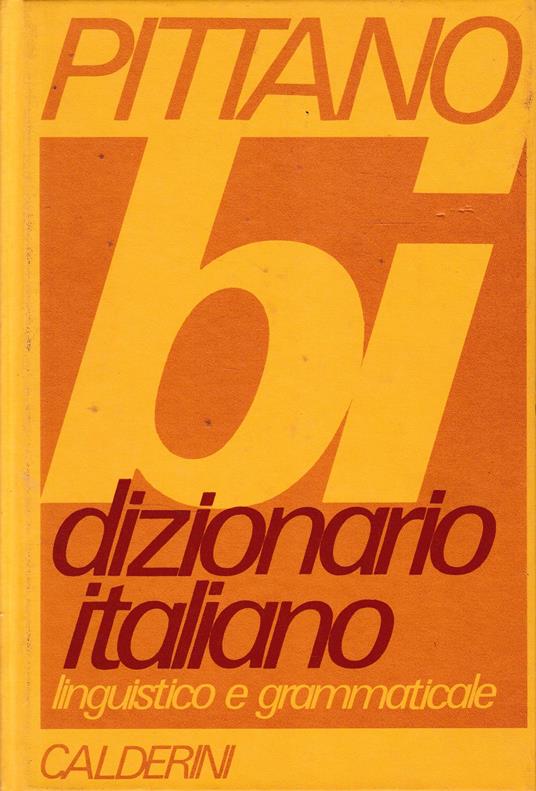 Bi dizionario italiano linguistico e grammaticale - Giuseppe Pittàno - copertina