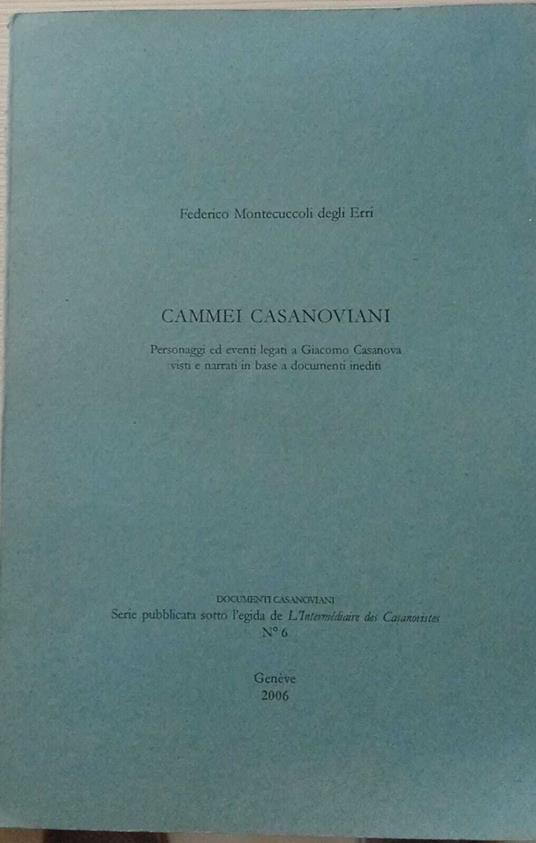 Cammei casanoviani. Personaggi ed eventi legati a Giacomo Casanova visti e narrati in base a documenti inediti - copertina