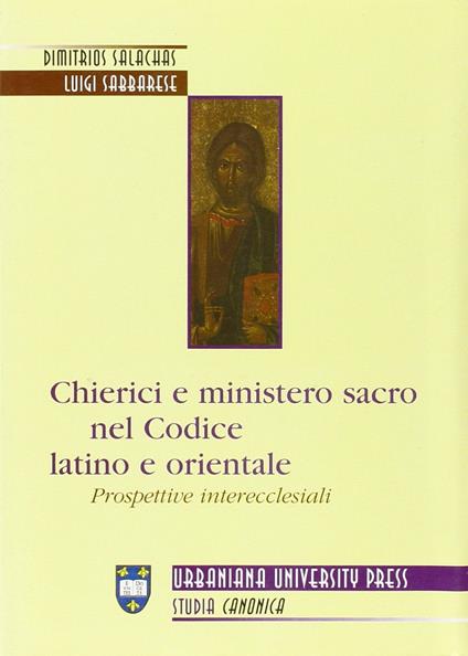 Chierici e ministero sacro nel codice latino e orientale. Prospettive interecclesiali - copertina