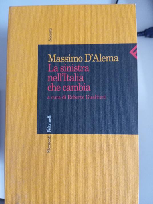 La sinistra nell'Italia che cambia - Massimo D'Alema - copertina
