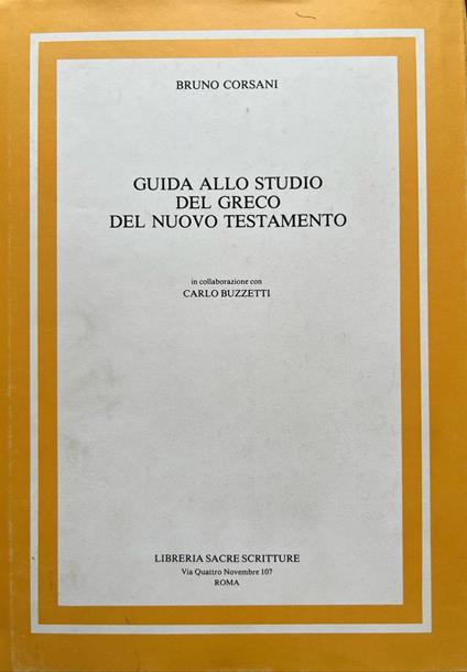 Guida allo studio del Greco nel Nuovo Testamento - Bruno Corsani - copertina