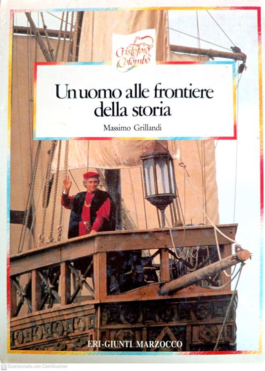 Un uomo alle frontiere della storia - Massimo Grillandi - copertina