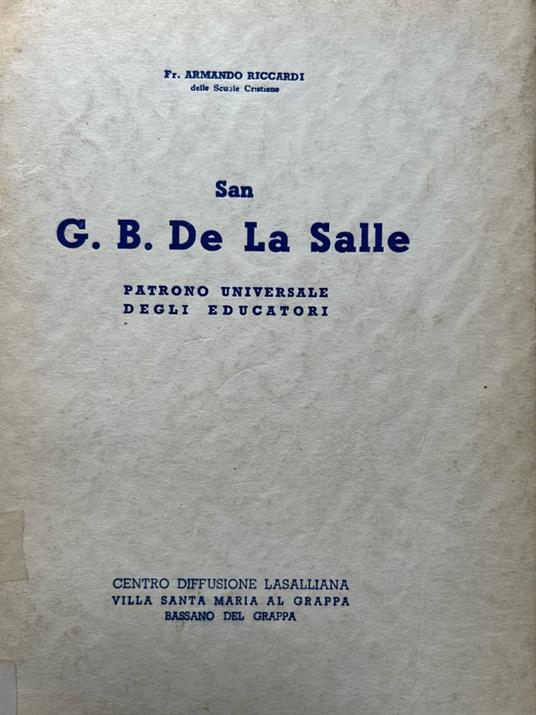 San G. B. De La Salle. Patrono universale degli educatori - Armando Riccardi - copertina