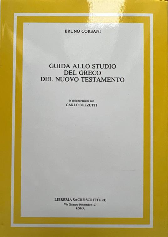 Guida allo studio del Greco nel Nuovo Testamento - Bruno Corsani - copertina
