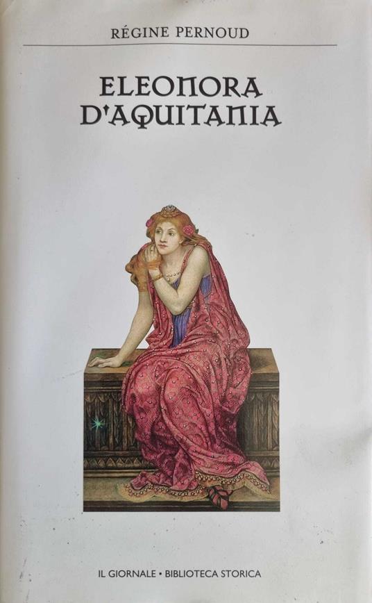 Eleonora D' Aquitania - Régine Pernoud - copertina