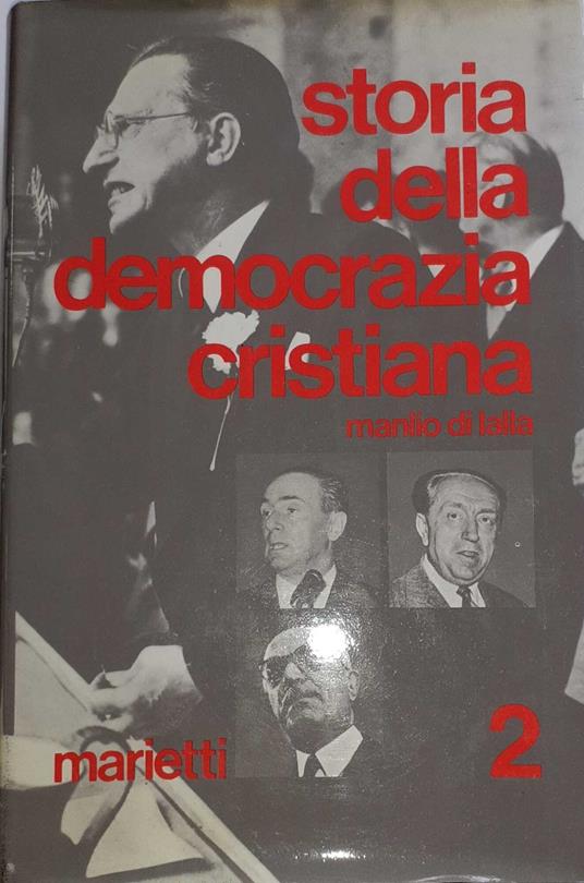 Storia della democrazia cristiana 1953-1962. Volume 2 - Manlio Di Lalla - copertina