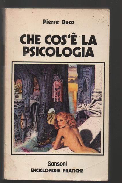 Che cos'è la psicologia - Pierre Daco - copertina