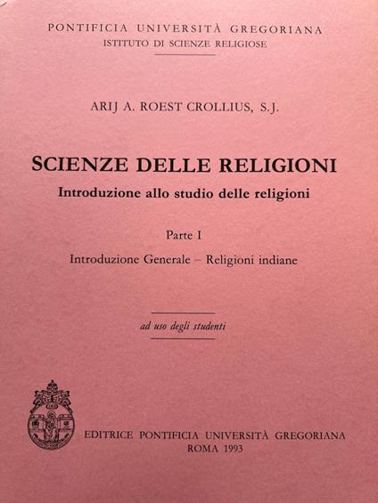 Scienze delle religioni. Introduzione allo studio delle religioni parte I: introduzione generale -religioni indiane - copertina