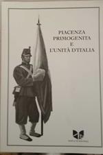 Piacenza primogenita e l'unità d'Italia