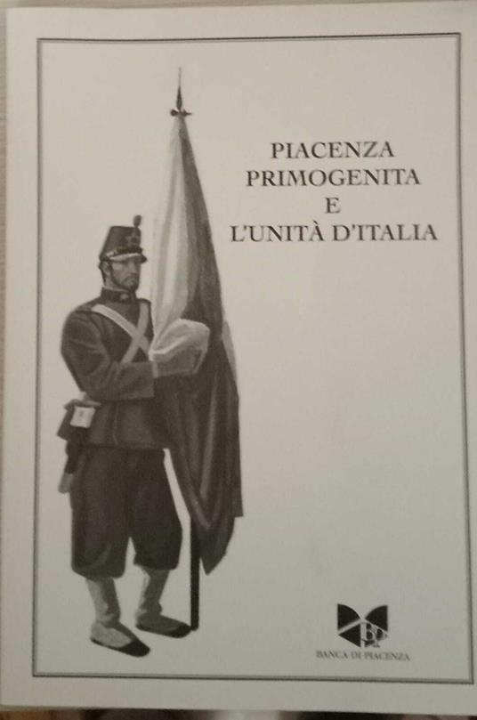 Piacenza primogenita e l'unità d'Italia - copertina