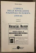 L' epoca delle rivoluzioni nazionali in Europa (1919-45) Volume II Jugoslavia