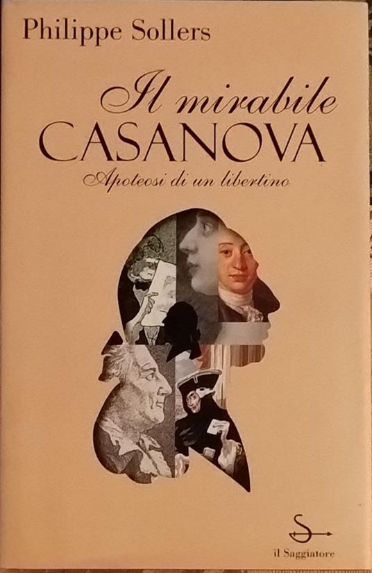 Il mirabile Casanova. Apoteosi di un libertino - Philippe Sollers - copertina