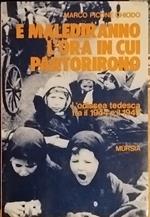 E malediranno l'ora in cui partorirono. L'odissea tedesca fra il 1944 e il 1949