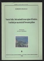 Venezia Giulia: lotte nazionali in una regione di frontiera. Contributi per una storia del Novecento giuliano