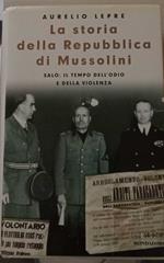 La storia della Repubblica di Mussolini. Salò: il tempo dell'odio e della violenza