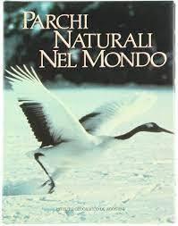 Parchi Naturali Nel Mondo - Franco Tassi - copertina