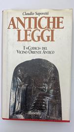 Antiche leggi. I «Codici» del Vicino Oriente antico