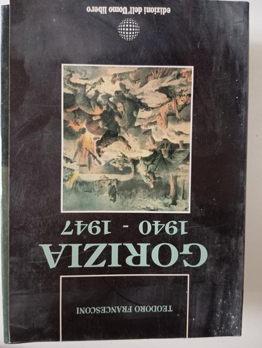 Gorizia 1940 - 1947 - Teodoro Francesconi - copertina