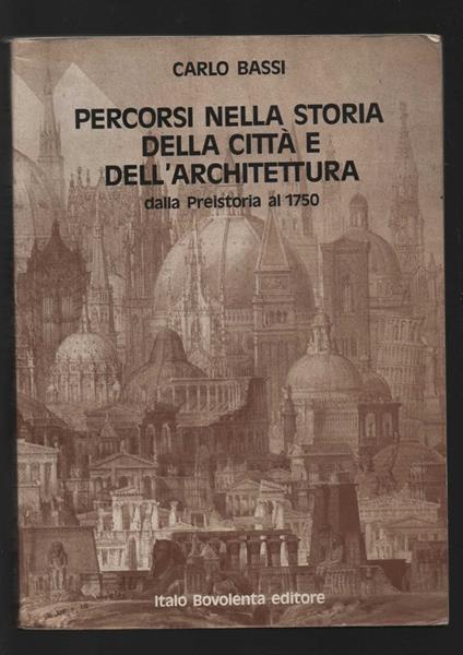 Percorsi nella storia della città e dell'architettura. Per il Liceo scientifico - Carlo Bassi - copertina