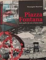 Piazza Fontana : tutto quello che non ci hanno detto