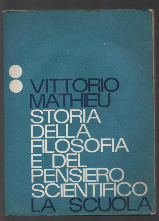 Storia della filosofia e del pensiero scientifico - Vittorio Mathieu - copertina