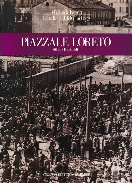 I Grandi Eventi L'Italia dal 1861 ad oggi - Silvio Bertoldi - copertina