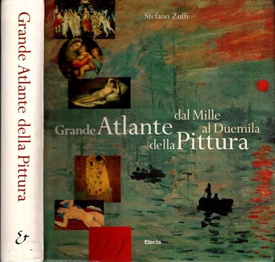 Grande atlante della pittura. Dal Mille al Duemila. Ediz. illustrata - Stefano Zuffi - copertina