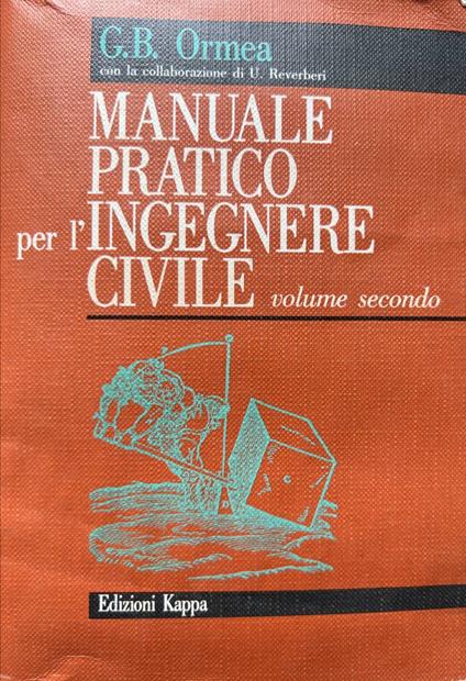 Manuale pratico per l'ingegnere civile - G. Battista Ormea - copertina