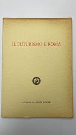 Il futurismo e Roma