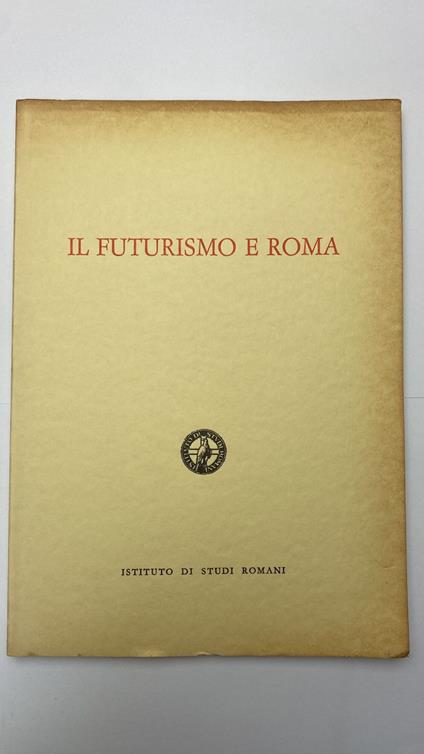 Il futurismo e Roma - copertina