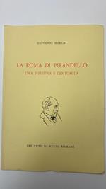 La Roma di Pirandello. Una, nessuna e centomila