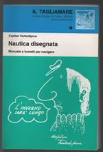 nautica disegnata . Manuale a fumetti per navigare