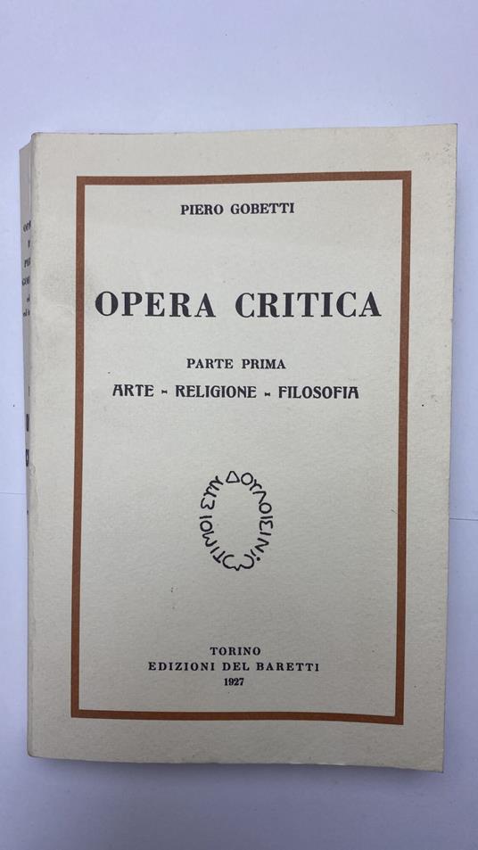 Opera Critica. Parte prima - Piero Gobetti - copertina